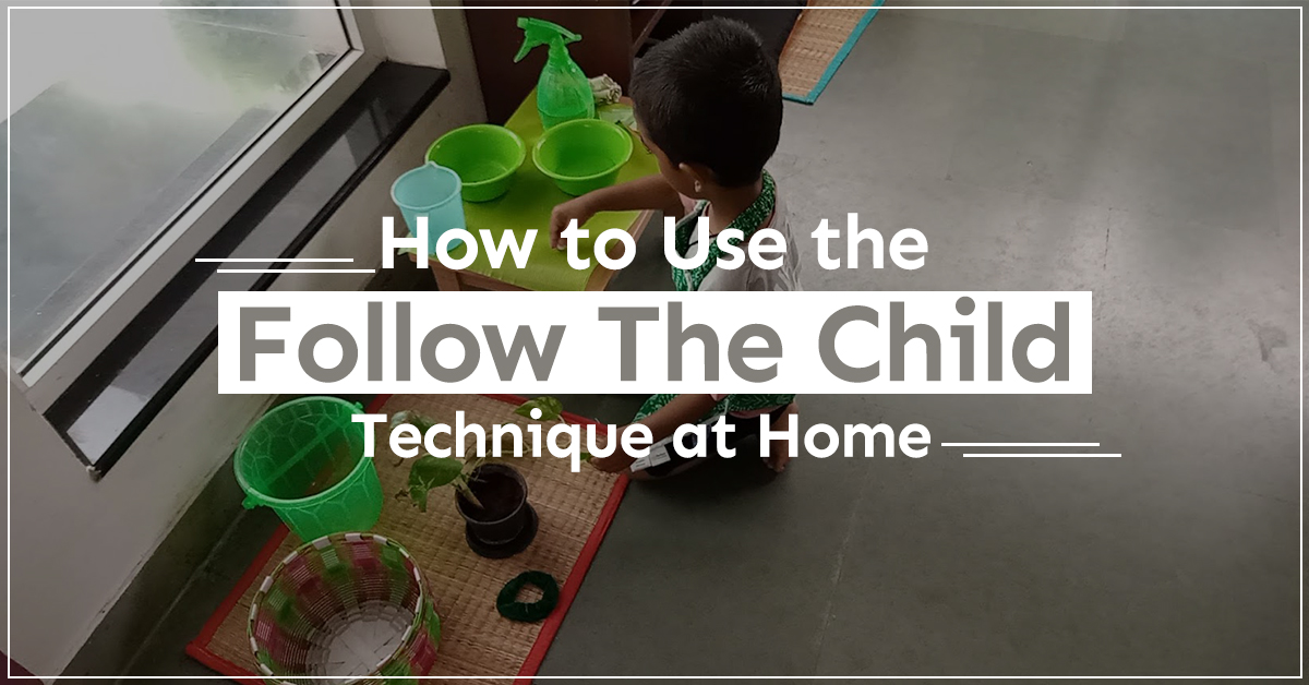 How to Use the “Follow the Child” Technique at Home