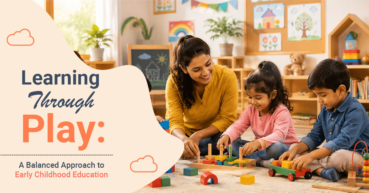 Learning Through Play: A Balanced Approach to Early Childhood Education
