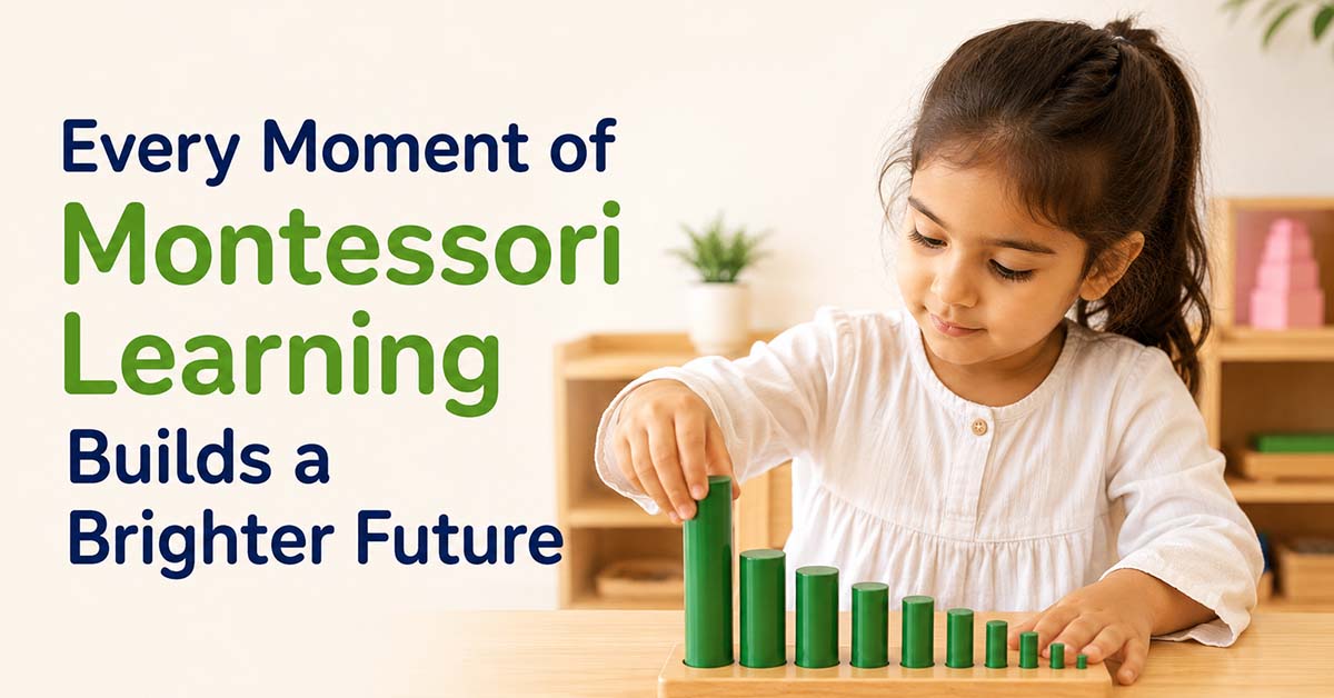 Every Moment of Montessori Learning Builds a Brighter Future